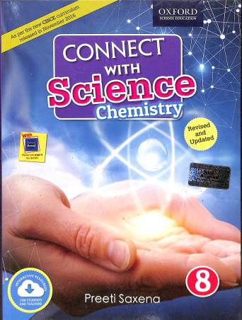 Book cover number 1 for Connect With Science Chemistry Class 8 (CISCE) written by Preeti Saxena published by Oxford University Press