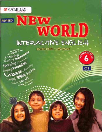 Book cover number 1 for New World Interactive English Workbook 6 CCE written by Anjali Dere, Uma Mani published by Macmillan Education