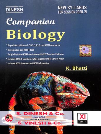 Book cover number 1 for Dinesh Companion Biology Class 11 Volume 1 & 2 written by K. Bhatti published by S. Dinesh & Co.
