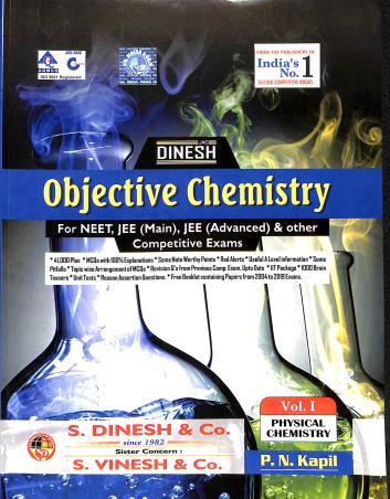 Book cover number 1 for Dinesh Objective Chemistry For NEET, JEE (Main & Advanced) & Other Competitive Exams (Set Of 4 Books written by P. N. Kapil published by S. Dinesh & Co.