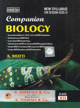 Book cover number 1 for Dinesh Companion Biology Class 12 written by K. Bhatti published by S. Dinesh & Co.