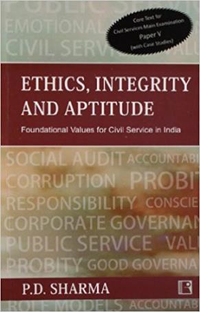 Book cover number 1 for Ethics, integrity and Aptitude written by P. D. Sharma published by Rawat Publications