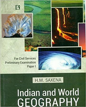 Book cover number 1 for Indian And World Geography For Civil Services Preliminary Examination Paper 1 written by H. M. Saxena published by Rawat Publications