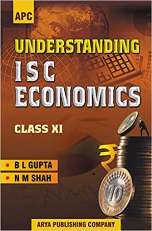 Book cover number 1 for APC Understanding ISC Economics Class 11 written by N. M. Shah, B. L. Gupta published by Arya Publishing Company