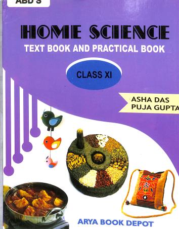 Book cover number 1 for ABD's Home Science Textbook and Practical Book Class 11 written by Asha Das, Puja Gupta published by Arya Book Depot
