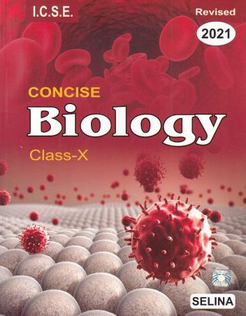 Book cover number 1 for Concise Biology ICSE Class 10 (2021) written by H. S. Vishnoi published by Selina Publishers