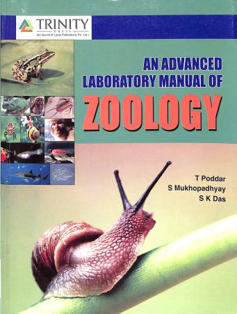 Book cover number 1 for An Advanced Laboratory Manual Of Zoology written by S. K. Das, T. Poddar, S. Mukhopadhyay published by Trinity Press