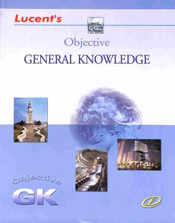 Book cover number 1 for Lucent's Objective General Knowledge written by Sanjiv Kumar, Sunil Kumar Singh, Rani Ahilya published by Lucent Publication
