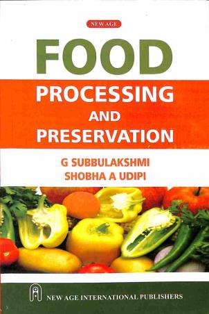 Book cover number 1 for Food Processing and Preservation written by G. Subbulakshmi, Shobha A. Udipi published by New Age International (P) Limited, Publishers