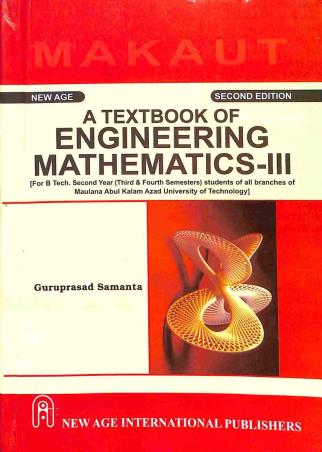 Book cover number 1 for A Textbook of Engineering Mathematics-III : MAKAUT written by Guruprasad Samanta published by New Age International (P) Limited, Publishers