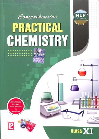 Book cover number 1 for Comprehensive Practical Chemistry Class 11 (NEP 2020) written by N. K. Verma, B. K. Vermani, Neera verma published by Laxmi Publications (P) Ltd.