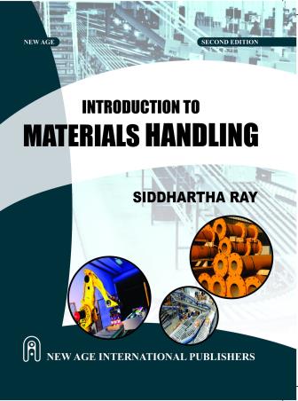 Book cover number 1 for Introduction to Materials Handling written by Siddhartha Ray published by New Age International (P) Limited, Publishers