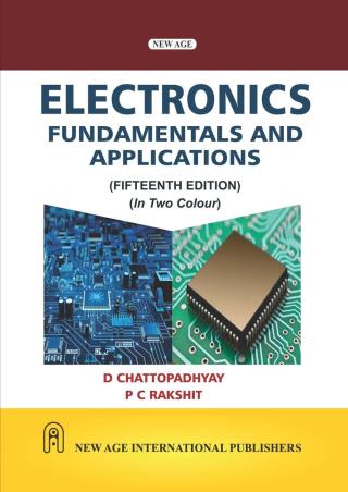 Book cover number 1 for Electronics : Fundamentals And Applications written by D. Chattopadhyay, P. C. Rakshit published by New Age International (P) Limited, Publishers