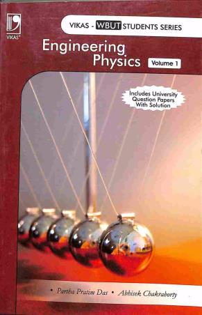 Book cover number 1 for Engineering Physics Volume 1 (WBUT) written by Partha Pratim Das, Abhisek Chakraborty published by Vikas Publishing House Pvt Ltd