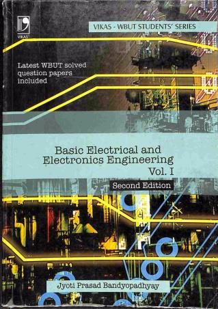 Book cover number 1 for Basic Electrical and Electronics Engineering Volume 1 (WBUT) written by Jyoti Prasad Bandyopadhyay published by Vikas Publishing House Pvt Ltd