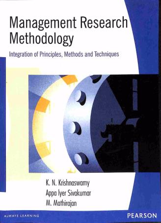 Book cover number 1 for Management Research Methodology : Integration of Principles, Methods and Techniques written by K. N. Krishnaswamy, Appa Iyer Sivakumar, M. Mathirajan published by Pearson Education