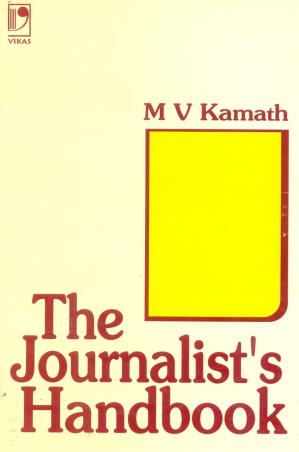 Book cover number 1 for The Journalist's Handbook written by M. V. Kamath published by Vikas Publishing House Pvt Ltd