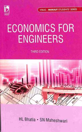 Book cover number 1 for Economics For Engineers (MAKAUT) written by S. N. Maheshwari, H. L. Bhatia published by Vikas Publishing House Pvt Ltd