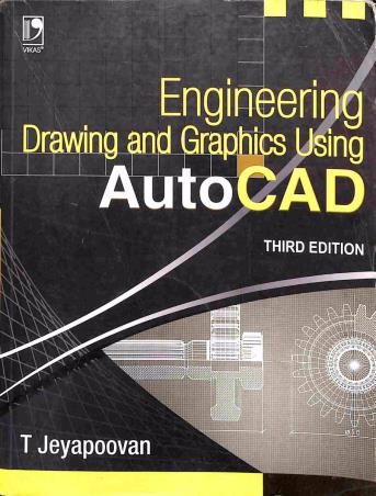 Book cover number 1 for Engineering Drawing And Graphics Using Autocad written by T. Jeyapoovan published by Vikas Publishing House Pvt Ltd