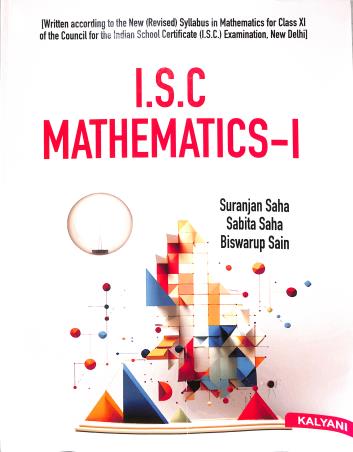 Book cover number 1 for ISC Mathematics Class 11 written by Suranjan Saha, Sabita Saha, Meshwauddin Mallik published by Kalyani Publishers