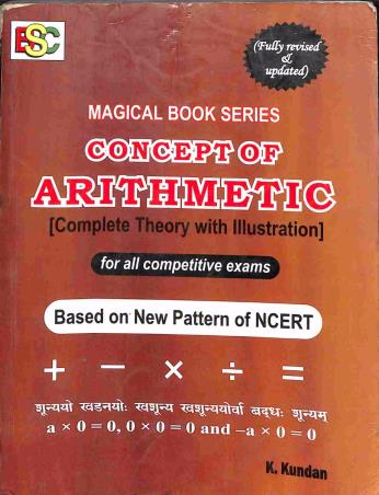 Book cover number 1 for Concept of Arithmetic written by K. Kundan published by BSC Publishing Co. Pvt. Ltd.