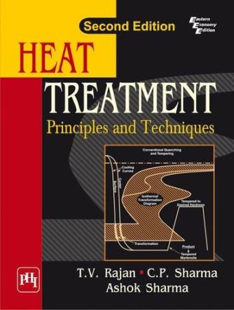 Book cover number 1 for Heat Treatment : Principles And Techniques written by T. V. Ranjan, C. P. Sharma, Ashok Sharma published by PHI Learning Private Limited