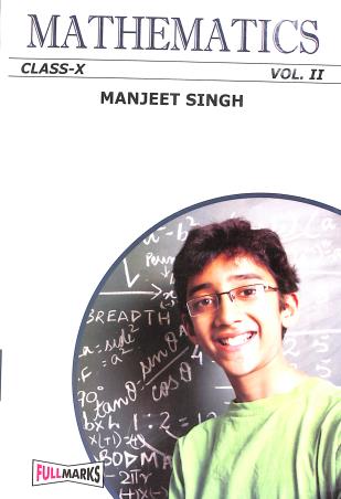 Book cover number 2 for Mathematics Class 10 Vol. -1 & 2 written by Manjeet Singh published by Full Marks Pvt. Ltd.