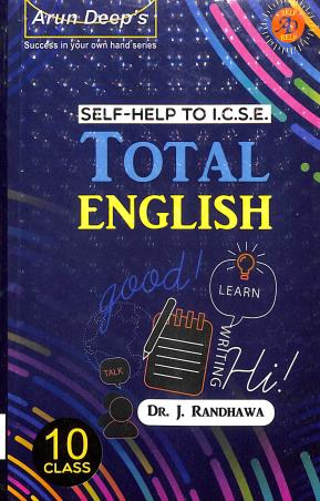Book cover number 1 for Arun Deep's Self-Help To ICSE Total English Class 10  (Paper 1) written by J. Randhawa published by Ravinder Singh & Sons