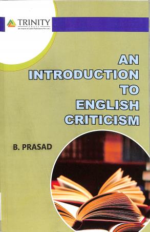 Book cover number 1 for An Introduction To English Criticism written by B. Prasad published by Trinity Press
