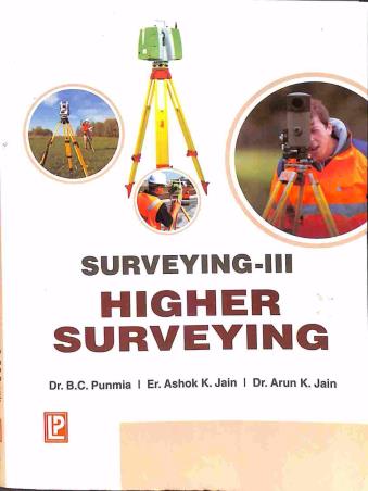 Book cover number 1 for Surveying- 3 (Higher Surveying) written by B. C. Punmia, Ashok K. Jain, Arun K. Jain published by Laxmi Publications (P) Ltd.