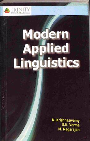 Book cover number 1 for Modern Applied Linguistics written by S. K. Verma, N. Krishnaswamy, M. Nagarajan published by Trinity Press