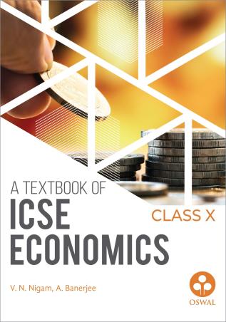 Book cover number 1 for A Text Book Of ICSE Economics Class 10 written by A. Banerjee, V. N. Nigam published by Oswal Publishers