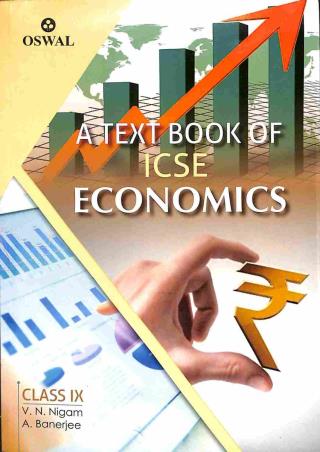 Book cover number 1 for A Text Book Of ICSE Economics Class 9 written by A. Banerjee, V. N. Nigam published by Oswal Publishers