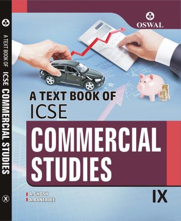 Book cover number 1 for A Text Book of ICSE Commercial Studies Class 9 written by A. Banerjee, A. Ghosh published by Oswal Publishers