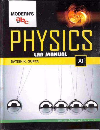 Book cover number 1 for Modern's abc of Physics Lab Manual Class 11 written by Satish K. Gupta published by Modern Publishers