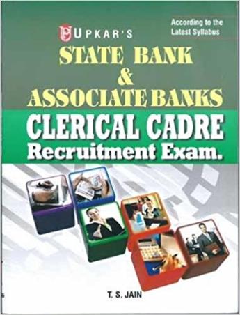 Book cover number 1 for State Bank & Associate Banks Clerical Cadre Main Exam. written by T. S. Jain published by Upkar Prakashan