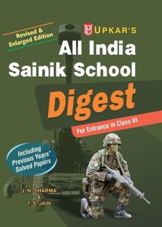 Book cover number 1 for All India Sainik School Digest For Entrance In Class 6 written by T. S. Jain, J. N. Sharma published by Upkar Prakashan