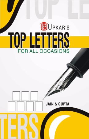 Book cover number 1 for Top Letters For All Occasions written by Gupta, Jain published by Upkar Prakashan