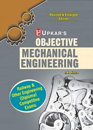Book cover number 1 for Objective Mechanical Engineering written by P. K. Mishra published by Upkar Prakashan