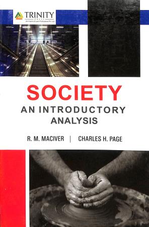 Book cover number 1 for Society An Introductory Analysis written by R. M. Maciver, Charles H. Page published by Trinity Press