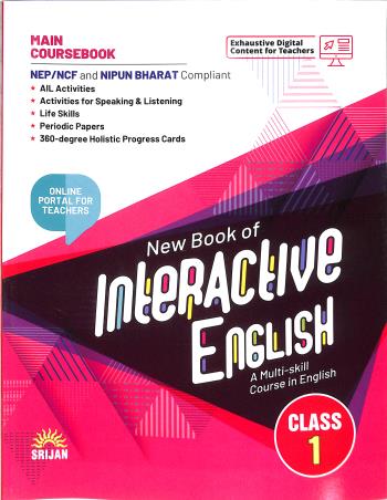 Book cover number 1 for New Book Of Interactive English Main Coursebook 1 (NEP / NCF) written by J. K. Gangal, Madhulika Singh published by Srijan Publishers P. Ltd.
