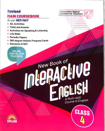 Book cover number 1 for New Book Of Interactive English Main Coursebook 4 (NEP / NCF) written by J. K. Gangal, Madhulika Singh published by Srijan Publishers P. Ltd.