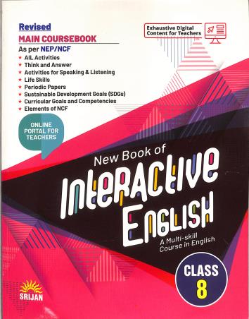 Book cover number 1 for New Book Of Interactive English Main Coursebook 8 written by J. K. Gangal, Madhulika Singh published by Srijan Publishers P. Ltd.