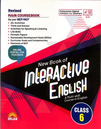 Book cover number 1 for New Book Of Interactive English Main Coursebook 6 written by J. K. Gangal, Madhulika Singh published by Srijan Publishers P. Ltd.