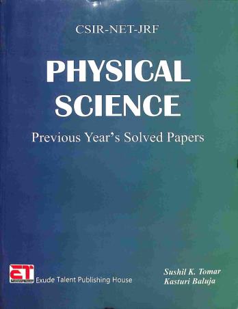 Book cover number 1 for CSIR NET JRF Physical Science Previous Year's Solved Papers written by Sushil K. Tomar, Kasturi Baluja published by Exude Talent Publishing House