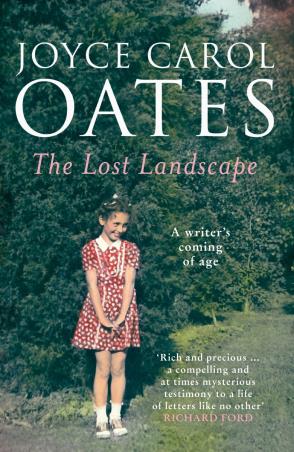 Book cover number 1 for The Lost Landscape written by Joyce Carol Oates published by Fourth Estate