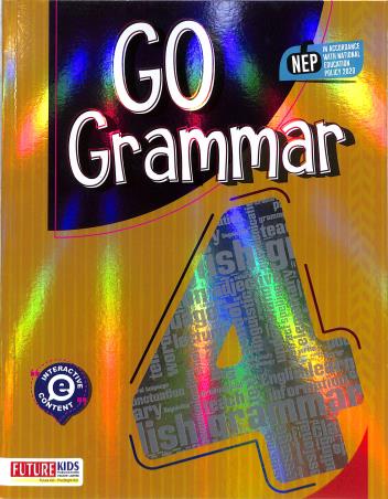 Book cover number 1 for Go Grammar 4 (NEP 2020) written by Amita Vidyarthi, Shradha Ananda published by Future Kids Publications Private Limited