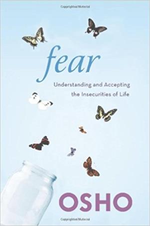 Book cover number 1 for Fear : Understanding And Accepting The Insecurities Of Life written by Osho published by Griffin
