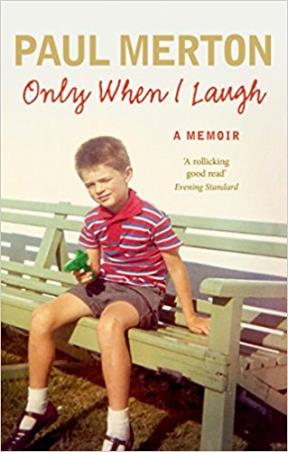 Book cover number 1 for Only When I Laugh : My Autobiography written by Paul Merton published by Ebury Press