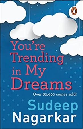 Book cover number 1 for You're Trending In My Dreams written by Sudeep Nagarkar published by Ebury Press